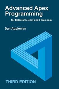 Advanced Apex Programming for Salesforce.com and Force.com by Dan Appleman