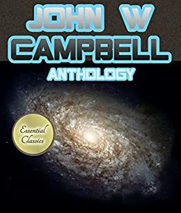 The John W. Campbell Anthology by John W. Campbell Jr.