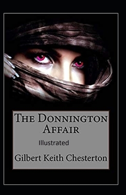 The Donnington Affair Illustrated by G.K. Chesterton