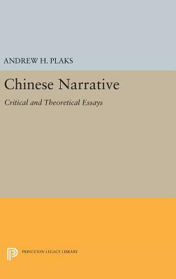 Chinese Narrative: Critical and Theoretical Essays by 