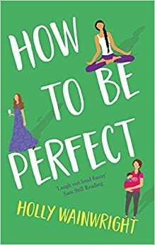 How to Be Perfect: 'laugh Out Loud' Book Book Owl by Holly Wainwright