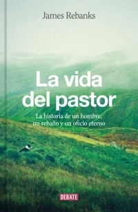 La vida del pastor by James Rebanks