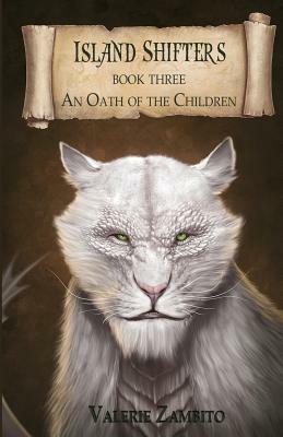 Island Shifters: An Oath of the Children by Valerie Zambito