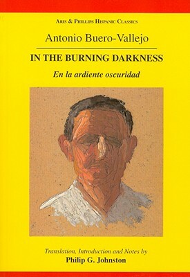 Antonio Buero Vallejo: In the Burning Darkness: En La Ardiente Oscuridad by 