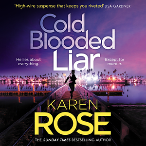 Cold-Blooded Liar by Karen Rose