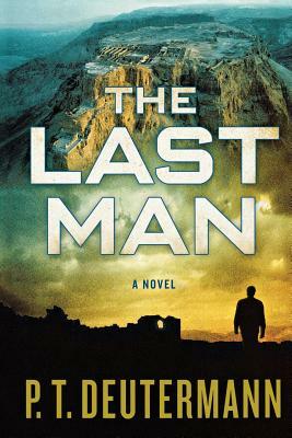 The Last Man by P. T. Deutermann