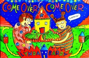 Come Over, Come Over by Lynda Barry
