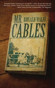 Mr. Cables by Ronald Malfi