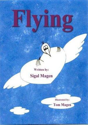 Children's book: Flying - be yourself (Kids book 4-8, early readers adventure book for kids & bedtime stories by Sigal Magen