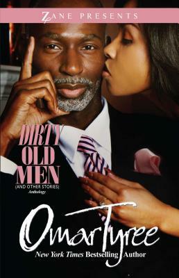 Dirty Old Men (and Other Stories) Anthology by Omar Tyree