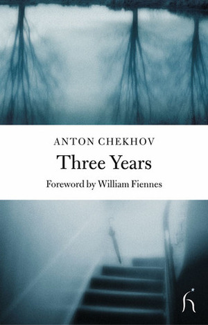 Three Years by William Fiennes, Anton Chekhov