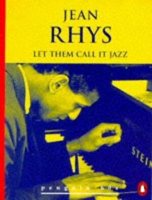 Let Them Call It Jazz by Jean Rhys