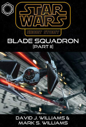 Blade Squadron - Part II by David J. Williams, Chris Trevas, Mark S. Williams