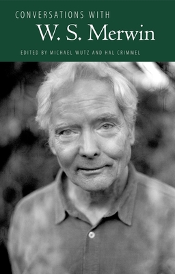 Conversations with W. S. Merwin by Hal Crimmel, Michael Wutz