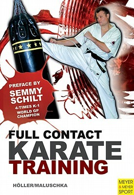 Full Contact Karate Training by Juergen Hoeller, Axel Maluschka