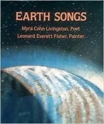 Earth Songs by Myra Cohn Livingston