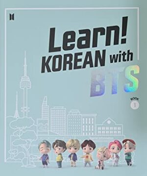 Learn Korean with BTS: Book 1 by Jingu Jang, Seojin Lee, Yeonjeong Kim, Soyoung Lee