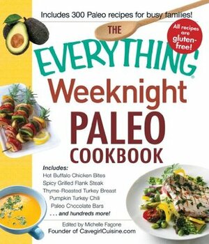 The Everything Weeknight Paleo Cookbook by Michelle Fagone