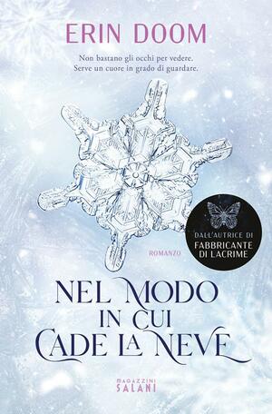 Nel modo in cui cade la neve  by Erin Doom