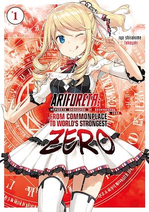 Arifureta Zero: Volume 1 by Ryo Shirakome, Takayaki, Ningen