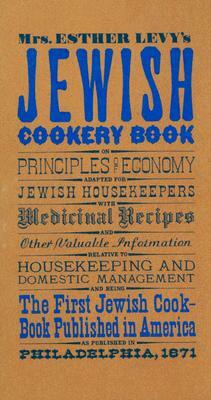 Jewish Cookery Book by Esther Levy