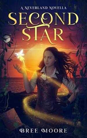 Second Star: A Neverland Novella by Bree Moore