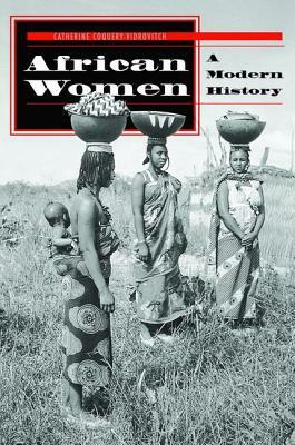 African Women: A Modern History by Beth Raps, Catherine Coquery-Vidrovitch