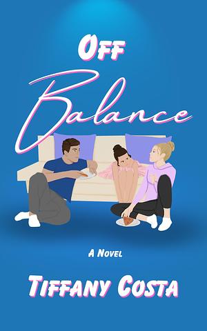 Off Balance by Tiffany Costa