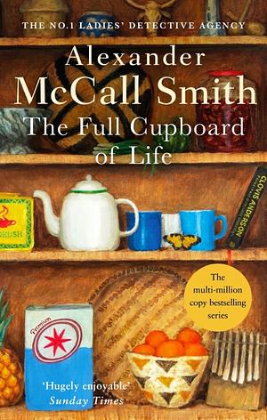 The Full Cupboard of Life by Alexander McCall Smith