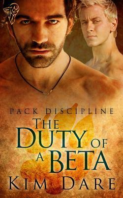 The Duty of a Beta by Kim Dare