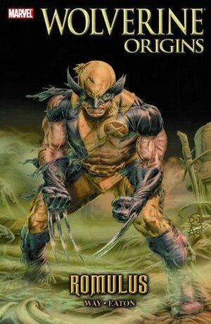 Wolverine: Origins, Vol. 7: Romulus by Scot Eaton, Daniel Way