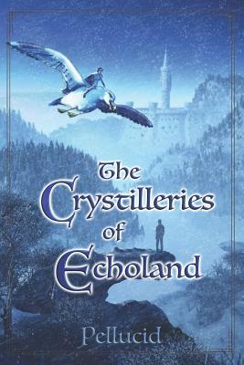 The Crystilleries of Echoland: Black & White Edition by Dew Pellucid