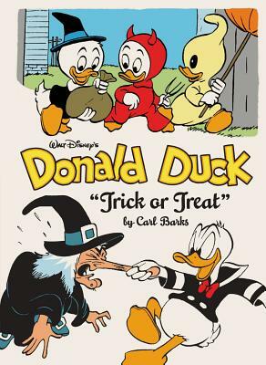 Walt Disney's Donald Duck "trick or Treat": The Complete Carl Barks Disney Library Vol. 13 by Carl Barks