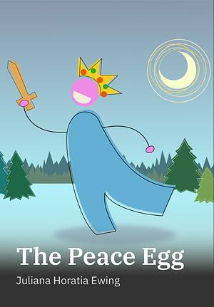 The Peace Egg by Juliana Horatia Ewing