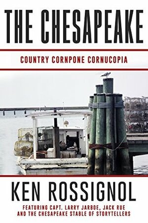 THE CHESAPEAKE: Country Cornpone Cornucopia: Country Cornpone Cornucopi by Joe Lore, Joyce Bennett, Pepper Langley, Larry Jarboe, Ken Rossignol, Fred McCoy, Jack Rue