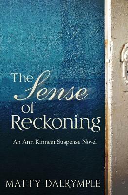 The Sense of Reckoning by Matty Dalrymple