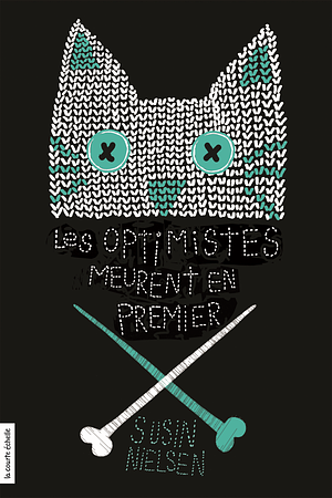 Les optimistes meurent en premier by Susin Nielsen, Valérie Le Plouhinec