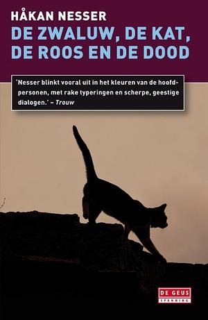 De zwaluw, de kat, de roos en de dood by Håkan Nesser