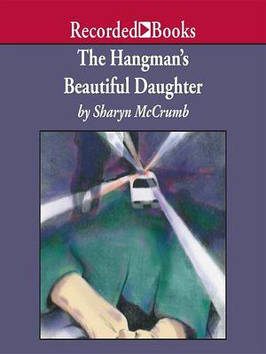 The Hangman's Beautiful Daughter by Sharyn McCrumb