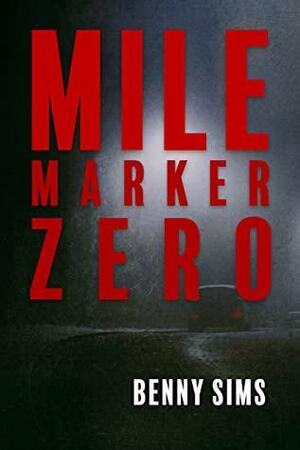 Mile Marker Zero by Benny Sims