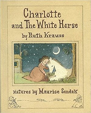 Charlotte and the White Horse by Ruth Krauss