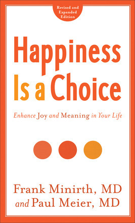 Happiness Is a Choice by Frank Minirth, Paul D. Meier