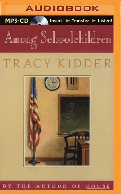 Among Schoolchildren by Tracy Kidder