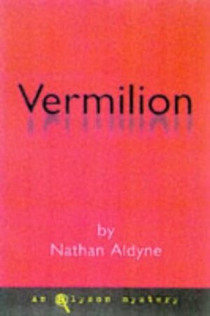 Vermilion by Nathan Aldyne