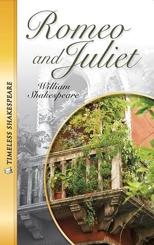 Romeo and Juliet by William Shakespeare