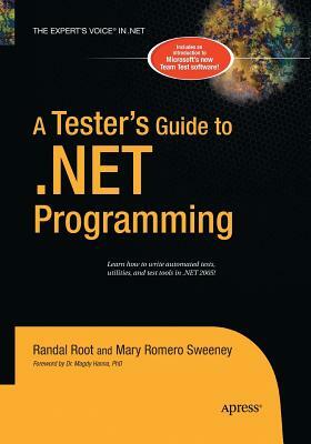 A Tester's Guide to .Net Programming by Joe Sweeney, Randal Root
