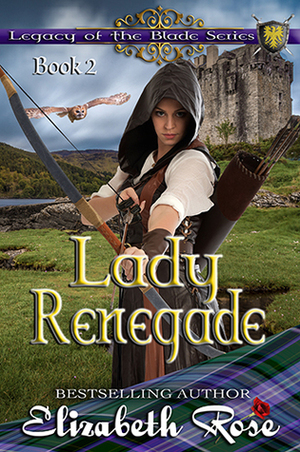 Lady Renegade by Elizabeth Rose