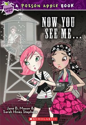 Now You See Me ... by Sarah Hines Stephens, Jane B. Mason