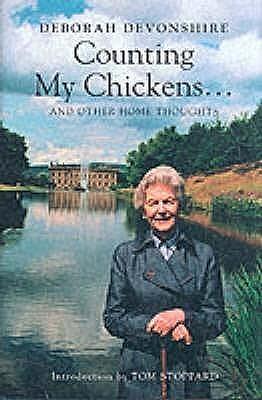 Counting my chickens and other home thoughts by Deborah Mitford, Deborah Mitford