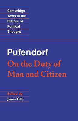 On the Duty of Man and Citizen According to Natural Law by Michael Silverthorne, Samuel von Pufendorf, James Tully